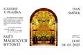 Ivan Smíšek - SVĚT MAGICKÝCH BYTOSTÍ