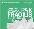 Josef�na Jon�ov�: PAX FRAGILIS